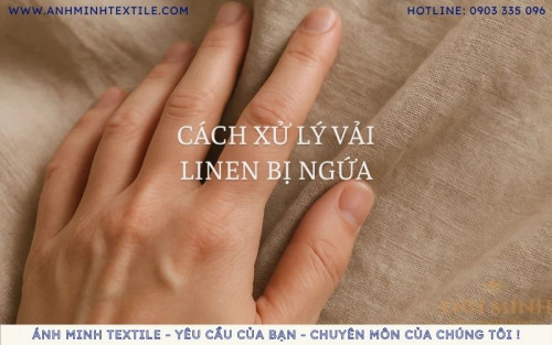 Cách khắc phục vải Linen bị dặm ngứa đơn giản, hiệu quả tức thì