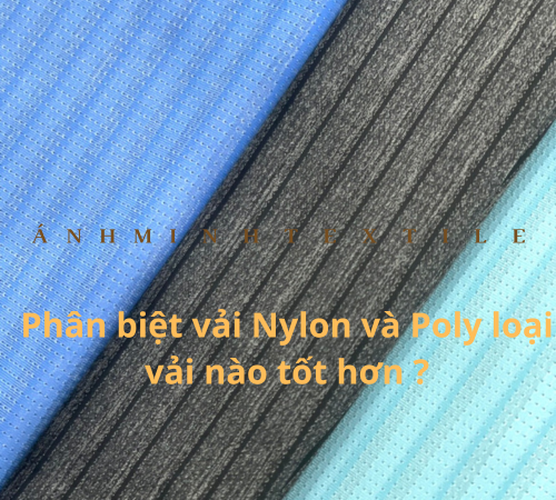 PHÂN BIỆT Vải Nylon và Polyester loại nào TỐT HƠN ?