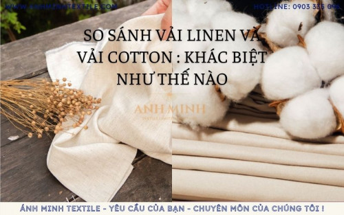 So sánh vải Linen và vải Cotton: Khác biệt như thế nào